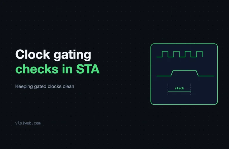 Clock Gating Checks in STA: Setup, Hold and ICG Cells