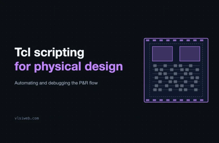 Tcl Scripting for Physical Design: Queries, Floorplans and Flows